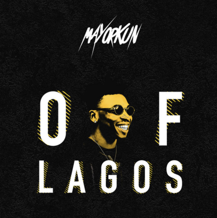 Of Lagos Lyrics by Mayorkun