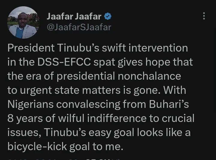 President Tinubu's Swift Intervention in the DSS/EFCC's Spat Gives Hope – Journalist Jaafar