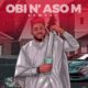SOMVAL – Obi Na' Aso M Lyrics & Download