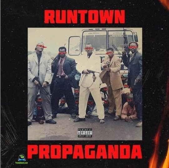 Propaganda Lyrics by Runtown