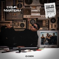 Coup Du Marteau Lyrics by Tam Sir Ft Renard Berakissa