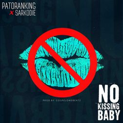 No Kissing Baby Lyrics by Patoranking Ft Sarkodie