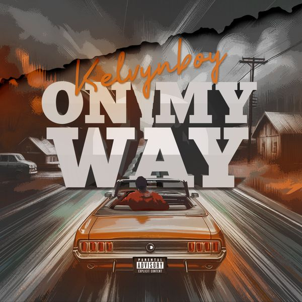 On My Way Lyrics by Kelvyn Boy